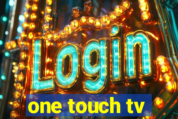 one touch tv